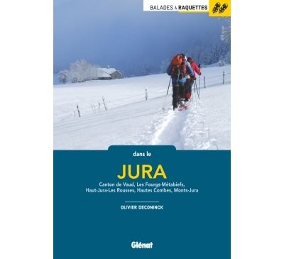 Balades à raquettes dans le Jura - Olivier Deconinck - broché