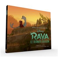 Dans les coulisses de Disney : Raya et le dernier dragon