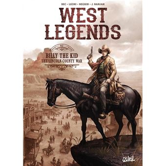 West Legends - Billy the Kid - the Lincoln county war : West Legends T02 - Billy the Kid - the Lincoln county war