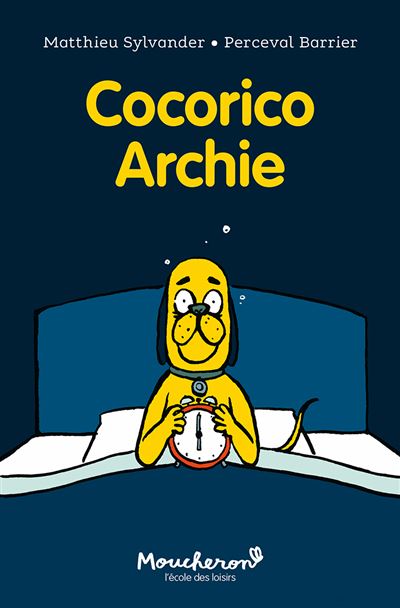 Cocorico Archie - Matthieu Sylvander - broché