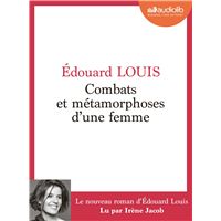 Combats et métamorphoses d'une femme