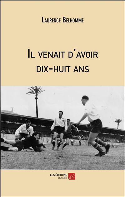 Il venait d'avoir dix-huit ans - Laurence Belhomme - broché