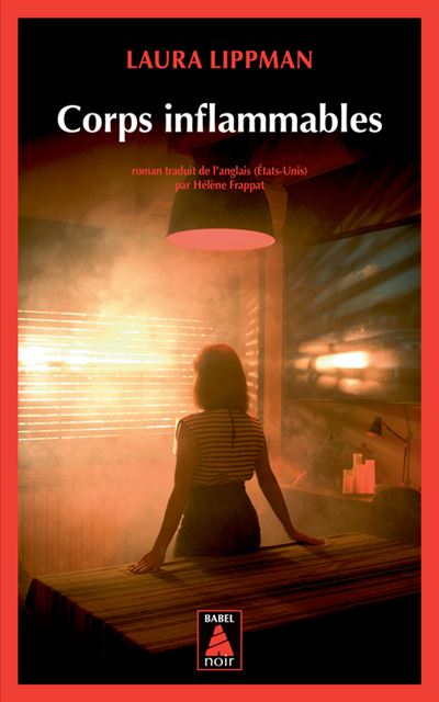 Corps inflammables - Laura Lippman - Actes sud - Poche - Roman