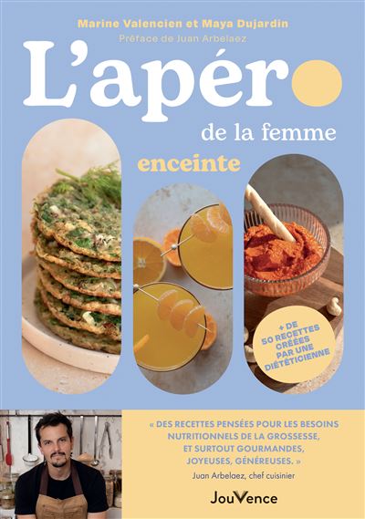 L'apéro de la femme enceinte: + de 50 recettes créées par une diététicienne