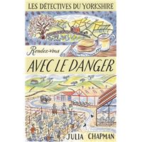 Les Détectives du Yorkshire - Tome 5 Rendez-vous avec le danger