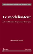 Le modélisateur : de la modélisation des processus d'entreprise