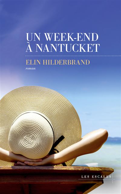 Elin Hilderbrand - Un week-end à Nantucket (2025)