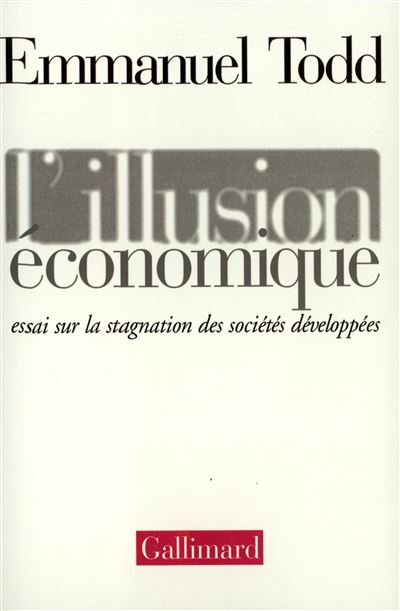 L'illusion economique Essai sur la stagnation des societ