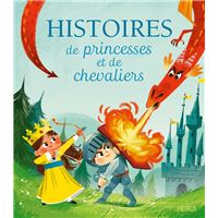 Histoires de princesses et de chevaliers