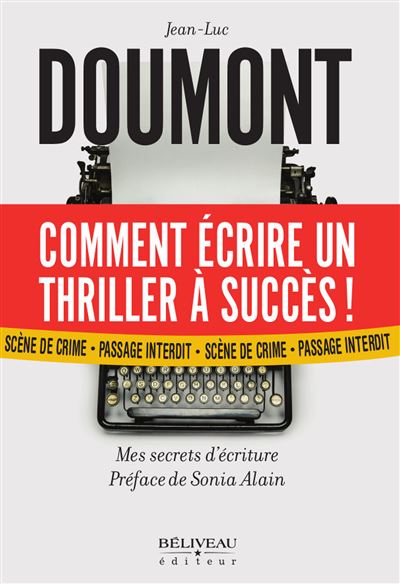 Comment ecrire un thriller a succes ! Mes secrets d'ecri
