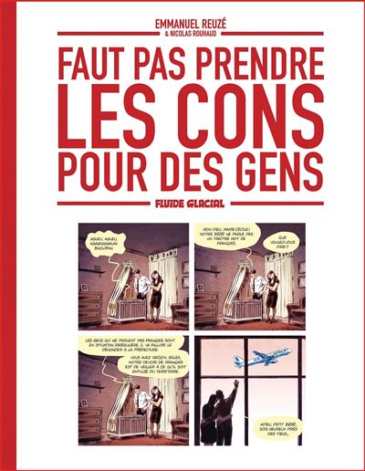 Faut Pas Prendre Les Cons Pour Des Gens - Tome 01