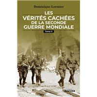 Les vérités cachées de la Seconde Guerre mondiale - Tome II