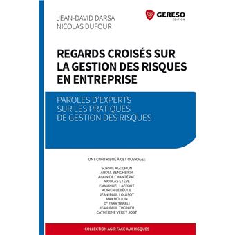 Regards croisés sur la gestion des risques en entreprise Paroles d ...