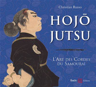 Hojojutsu L'art des cordes du samourai