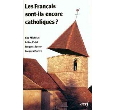 Les français sont-ils encore catholiques ? analyse d'un sondage d'opinion - Collectif - Cerf - broché - Essai - Cerf