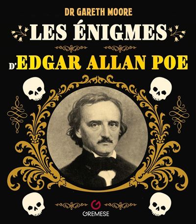 Les enigmes d'Edgar Allan Poe Plus de 120 enigmes pleine
