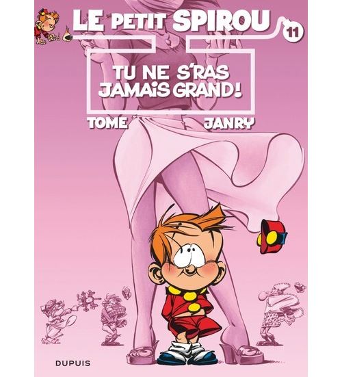 Le Petit Spirou - Tome 11 - Tu ne s'ras jamais grand !