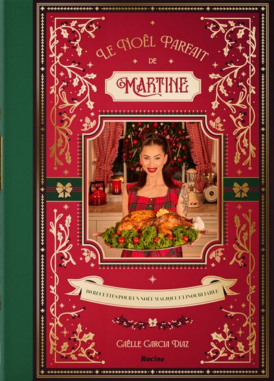 Le Noël parfait de Martine: 80 recettes pour un Noël magique et inoubliable