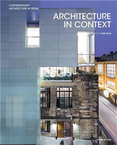 Architecture in Context - Contemporary design solutions based on environmental, social and cultural