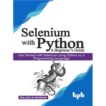 Selenium with Python - A Beginner’s Guide Get started with Selenium ...