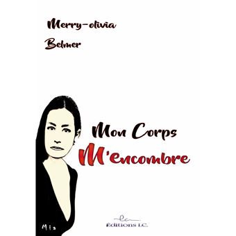 Mon corps m'encombre