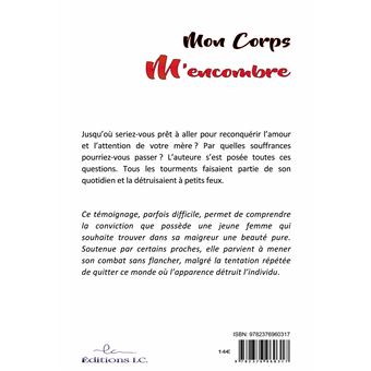 Mon corps m'encombre