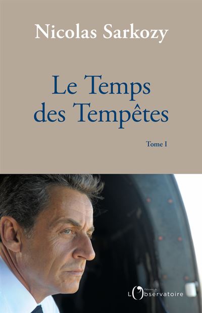 Le Temps des Tempêtes - Nicolas Sarkozy - Broschur