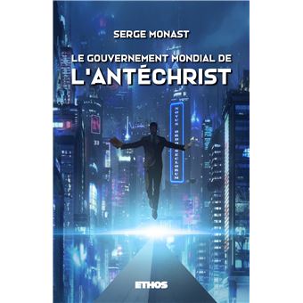 Le gouvernement mondial de l'Antéchrist - 1