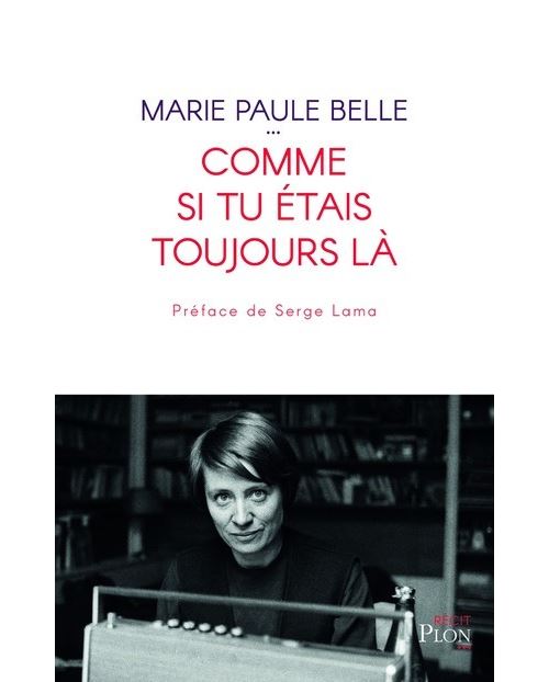 Comme si tu étais toujours là