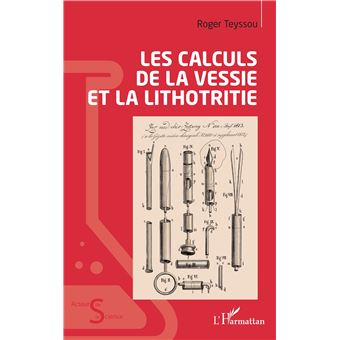 Les calculs de la vessie et la lithotritie - 1