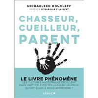 29 avis sur Chasseur cueilleur parent Michaeleen Doucleff Elise