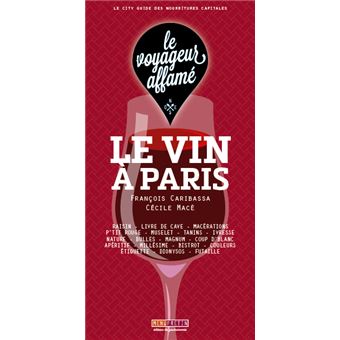 Le voyageur affamé - le vin à paris