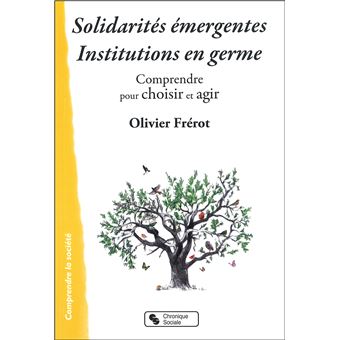 Solidarités émergentes - Institutions en germe - 1