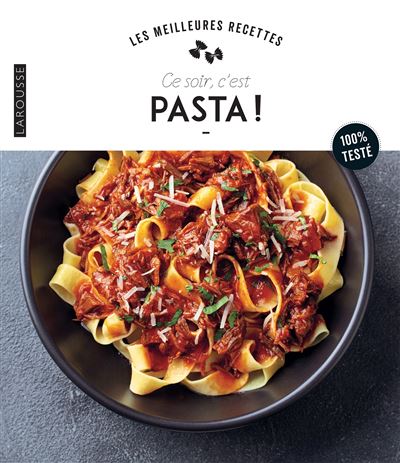 Ce soir c'est pasta ! - Collectif - Larousse - broché - Guide