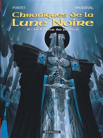Les Chroniques de la Lune noire - Tome 8 Le Glaive de justice
