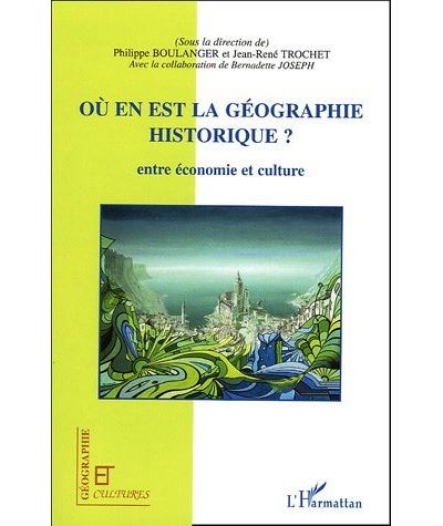 Ou en est la geographie historique ?