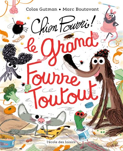 Chien Pourri - Le grand fourre-toutout - Colas Gutman - broché