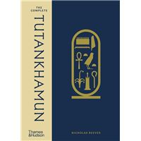 COMPLETE TUTANKHAMUN: 100 YEARS OF DISCOVERY