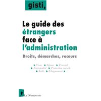 Le guide des étrangers face à l'administration