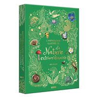Anthologie illustrée de la nature extraordinaire