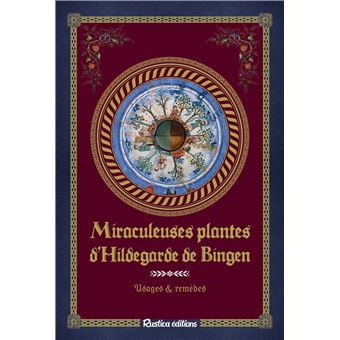 Miraculeuses plantes d'Hildegarde de Bingen - 1