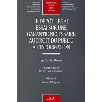 Le dépôt légal. essai sur une garantie nécessaire au droit public à l'informatio - 1