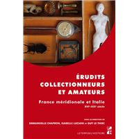 Érudits, collectionneurs et amateurs