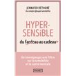 Hypersensible, du fardeau au cadeau