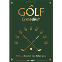 Das Golf Evangelium. Die frohe Botschaft eines frohen Spiels