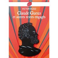Claude Gueux et autres textes engagés