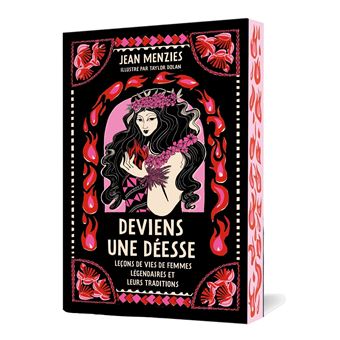 Deviens une déesse Mythes et leçons de vie de femmes légendaires