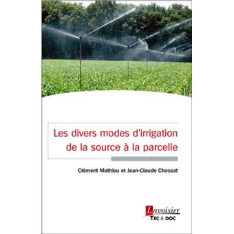 Les divers modes d'irrigation de la source à la parcelle - 1