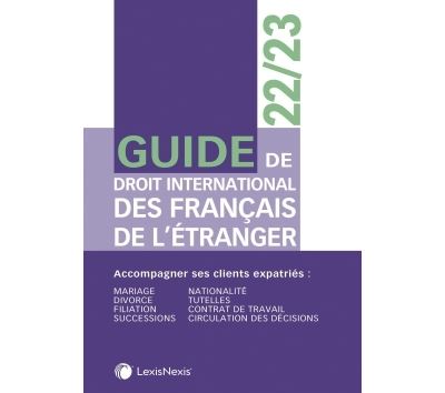 Guide de droit international des francais de l'etranger 