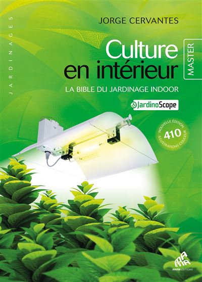 Culture en interieur (master edition) La bible du jardinage 